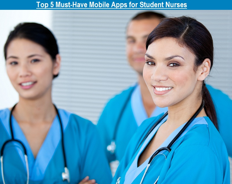 Mobile Apps for Student Nurses Mobile Apps for Student Nurses