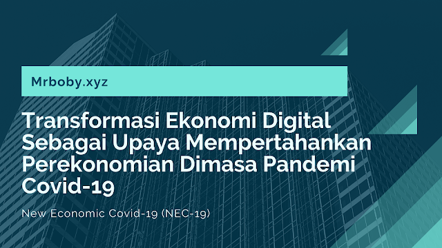 Transformasi Ekonomi Digital Sebagai Upaya Mempertahankan Perekonomian