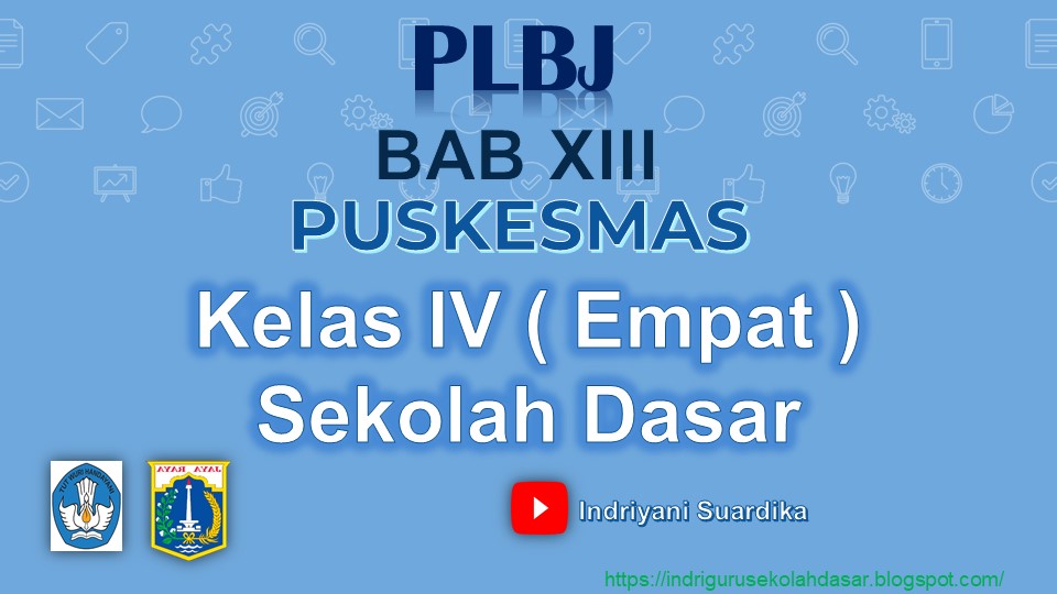 Belajar Bersama Ibu Guru Indriyani Plbj Kelas 4 Sd Bab Xiii Puskesmas