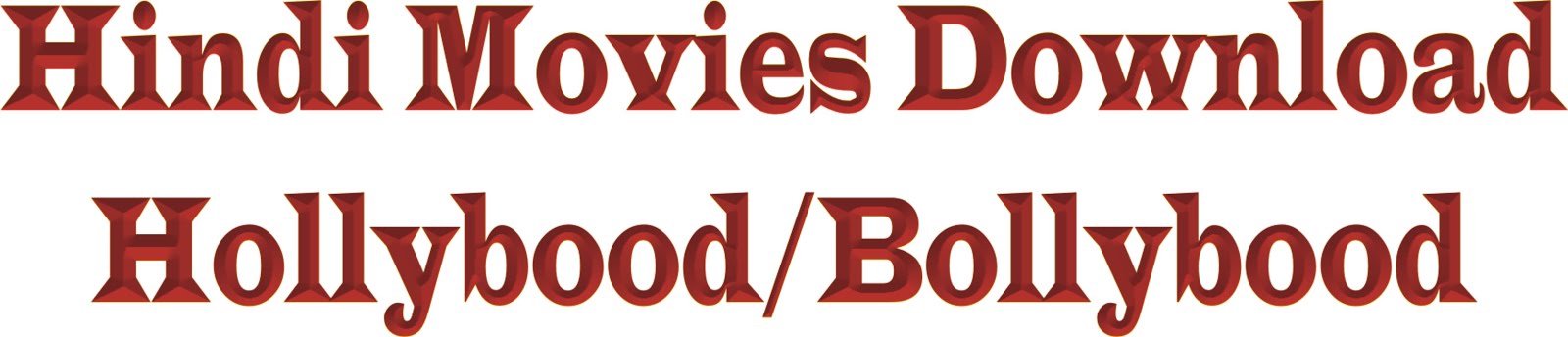 Hindi Movies Download-Hollybood/Bollybood