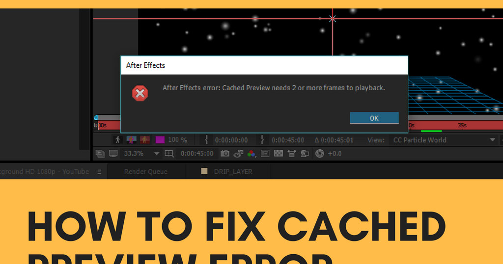 How to Fix "Cached Preview needs 2 or more frames to playback" Error in