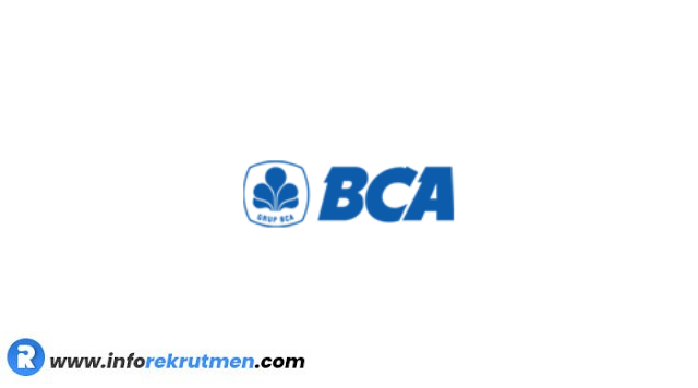 Rekrutmen Terbaru PT Bank Central Asia Tbk (BCA)  