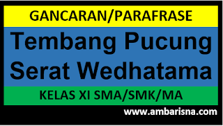 GANCARAN/PARAFRASE PUCUNG WEDHATAMA