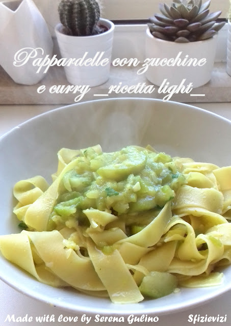 pappardelle alle zucchine e curry (ricetta light)