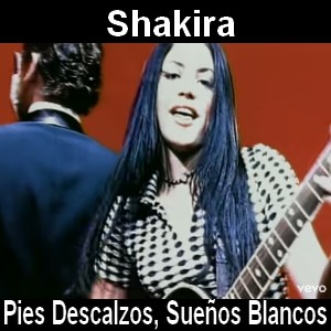 Shakira – Pies Descalzos, Sueños Blancos