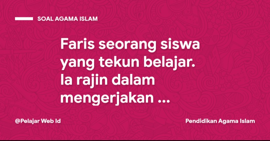 Faris seorang siswa yang tekun belajar. Ia rajin dalam mengerjakan tugas ... Faris seorang siswa yang tekun belajar. Ia rajin dalam mengerjakan tugas yang diberikan guru. Ia membantu temannya yang merasa kesulitan dalam memahami pelajaran sehingga teman-temannya sangat senang kepada Faris. Asmaul husna yang diamalkan Faris sesuai ilustrasi tersebut adalah…