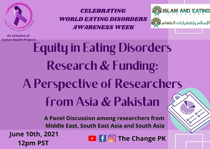 Panel Discussion on Equity for Research and Funding on Eating Disorders: A Perspective of Researchers from Developed World, Asia and Pakistan