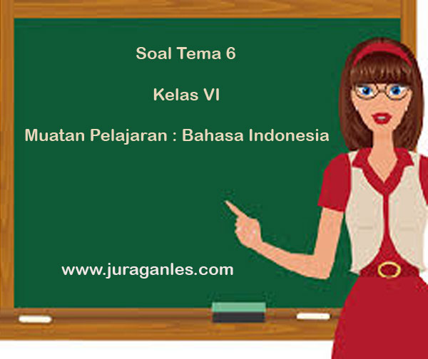 Soal Isian Bahasa Indonesia Kls 6tema 2 Kls 6