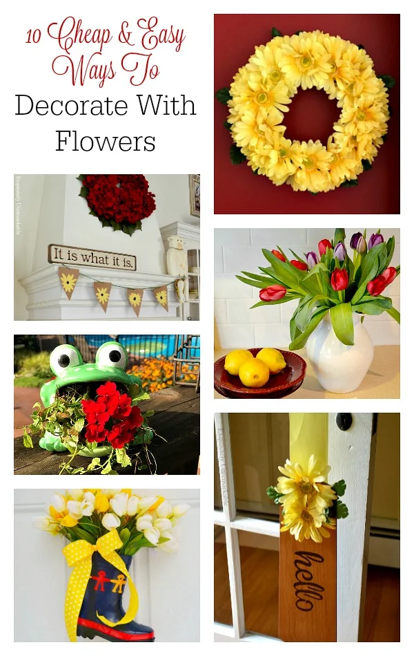 Cheap and Easy Ways To Decorate Wth Flowers