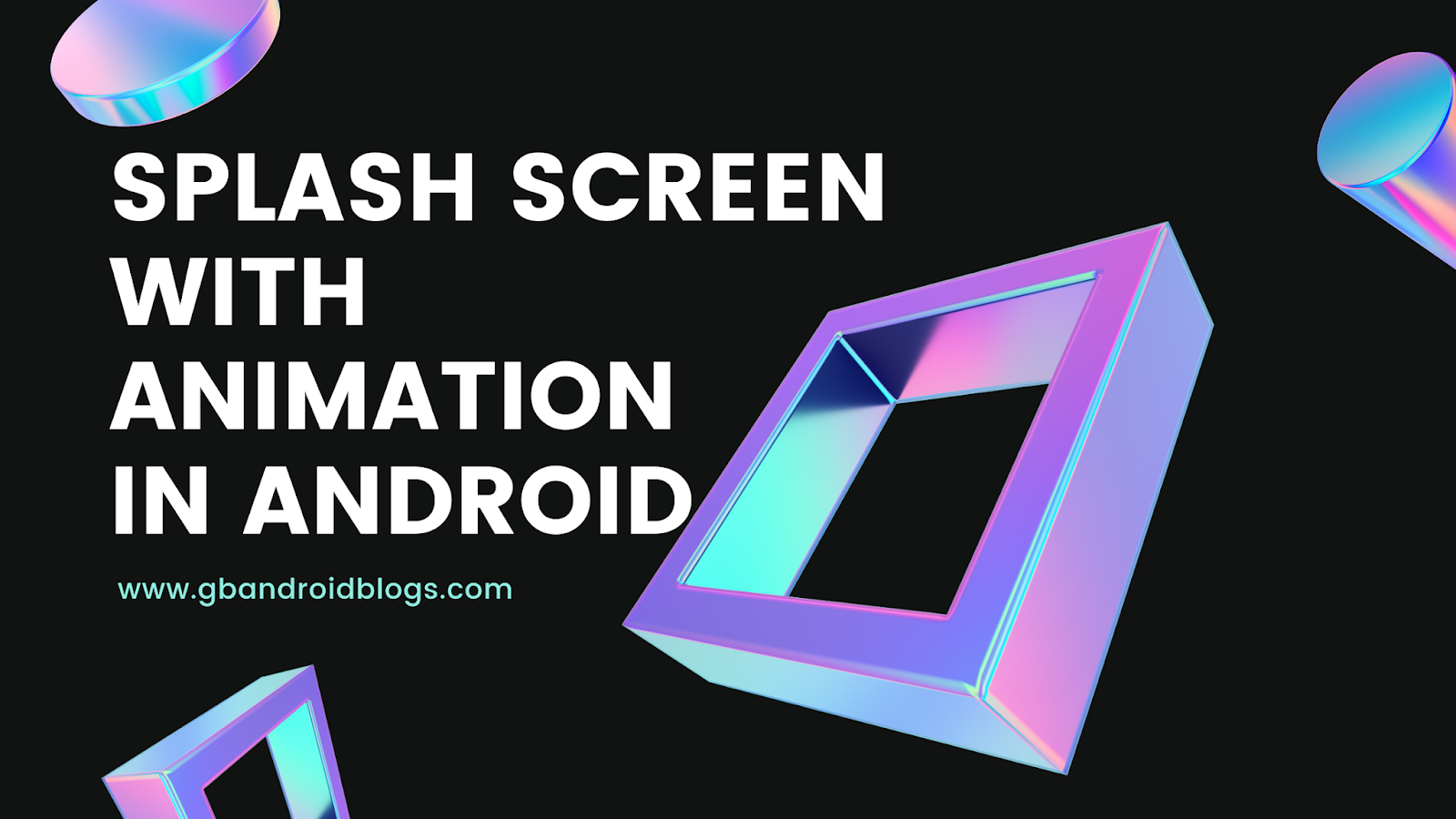 Splash Screen with Animation in Android