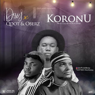 Dessy – Koronu ft. QDot, Oberz