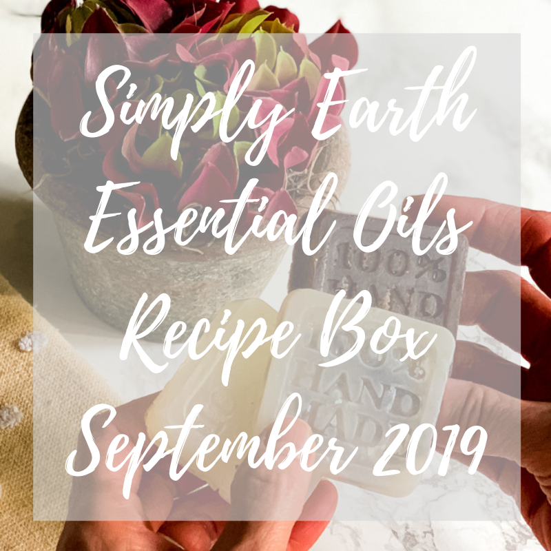 Simply Earth September 2019 Essential Oils Recipe Box