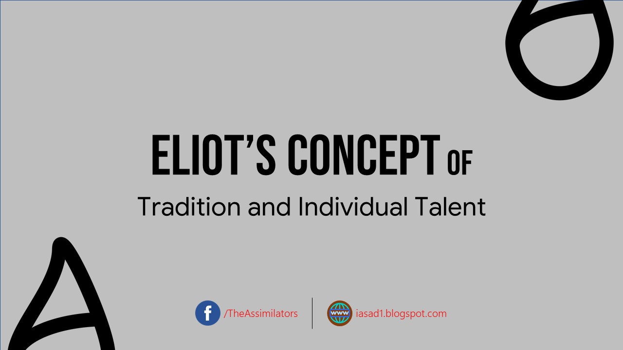 Eliot's Concept of Tradition and Individual Talent