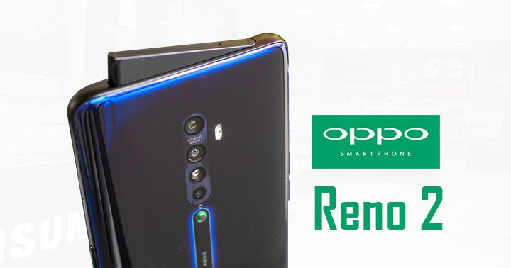 سعر و مواصفات Oppo Reno2 مميزات و عيوب