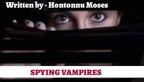 Spying Vampires by Hontonnu Moses