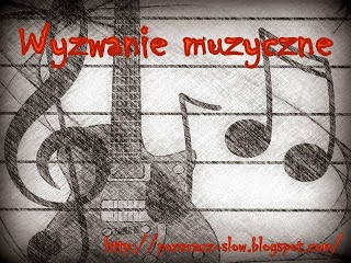 http://pozeracz-slow.blogspot.com/2013/12/wyzwanie-muzyczne.html