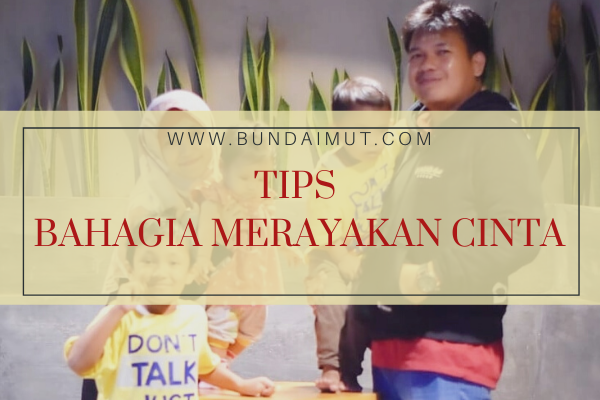 Tips bahagia merayakan cinta