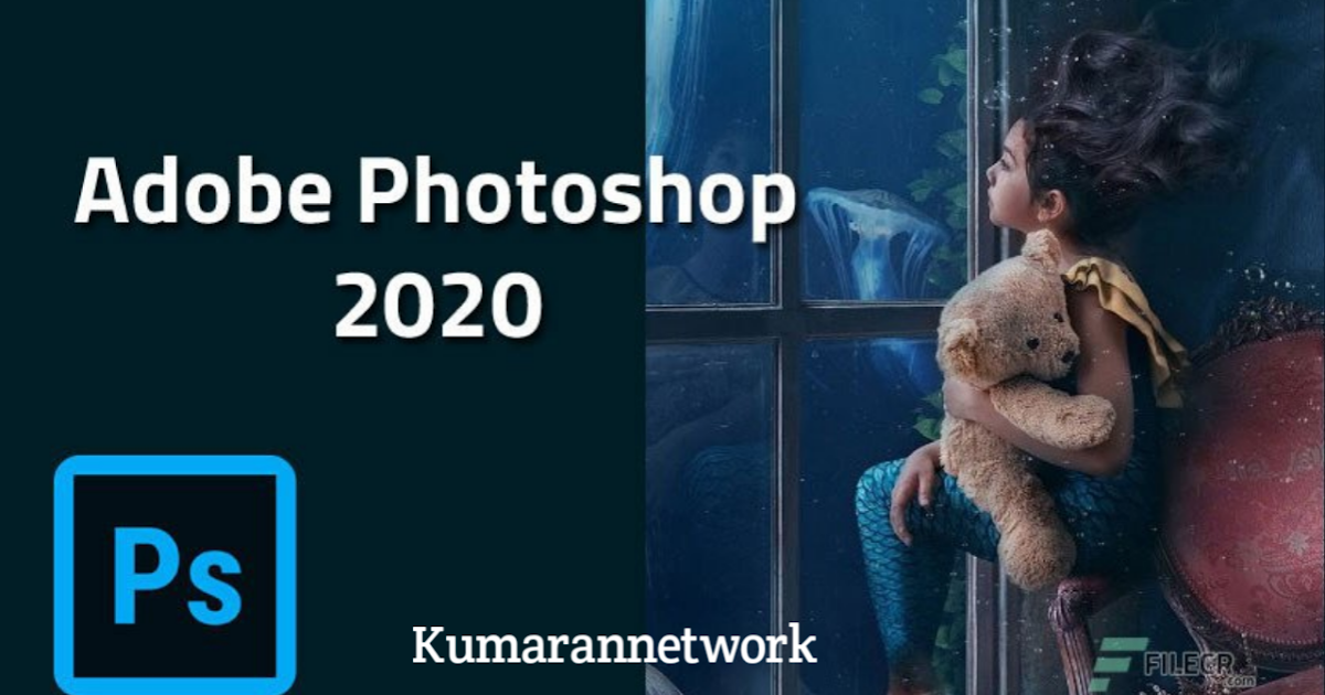 Adobe CC 2020 v21.2.1.265 Full Version Software Kumaran Network