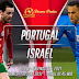 Prediksi Bola Portugal vs Israel 10 Juni 2021