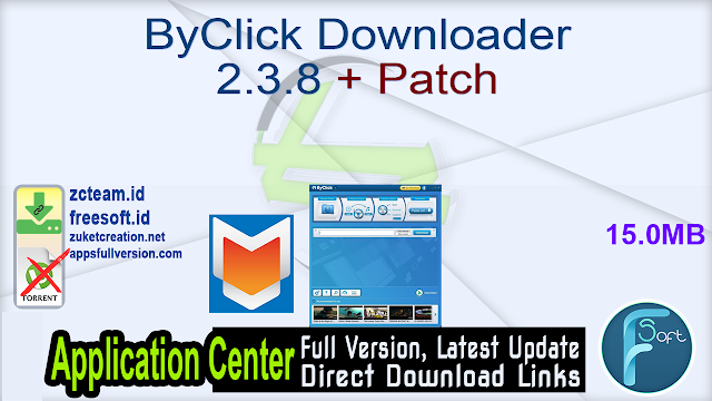 ByClick Downloader 2.3.8 + Patch_ ZcTeam.id