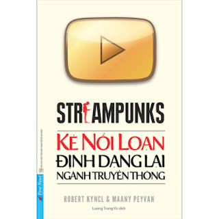 Streampunks - Kẻ Nổi Loạn Định Dạng Lại Ngành Truyền Thông ebook PDF EPUB AWZ3 PRC MOBI