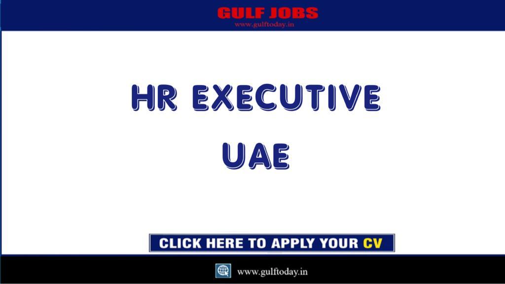 UAE JOBSHR EXECUTIVEDUBAI GULF TODAY JOBS