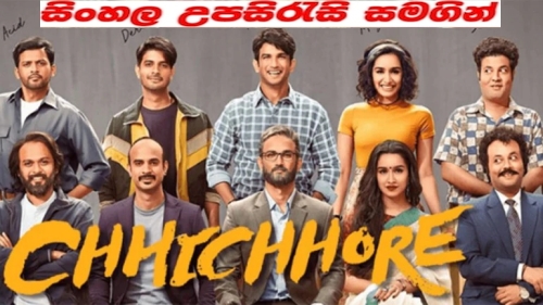 Sinhala Sub - Chhichhore (2019)