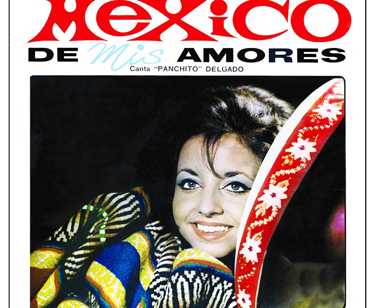 GENTE DE MINHA TERRA Panchito Delgado (XXXX) Mexico de Mis Amores