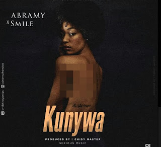 AUDIO | Smile X Abramy - KUNYWA | Download mp3