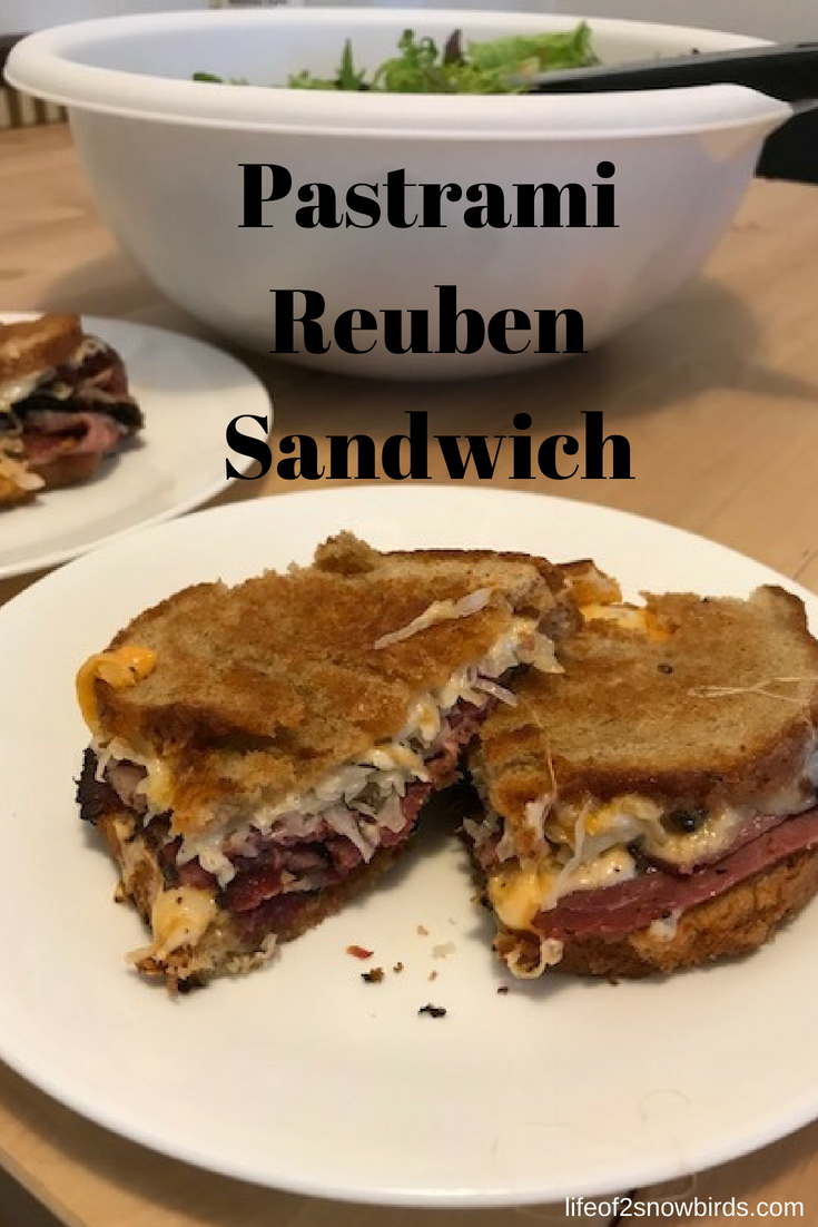 Pastrami Reuben Sandwich Life Of 2 Snowbirds