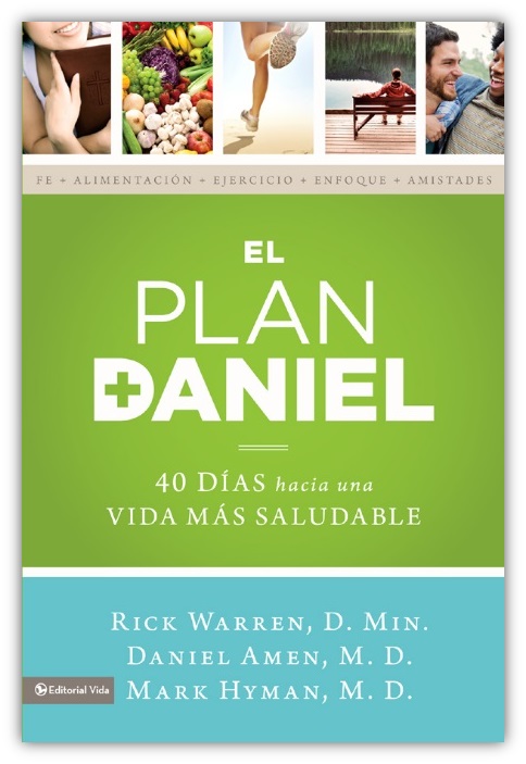 El plan Daniel - 40 dias hacia una vida más saludable - Rick Warren