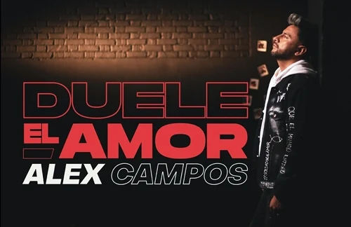 Duele El Amor - Alex Campos | SINGER Lyrics