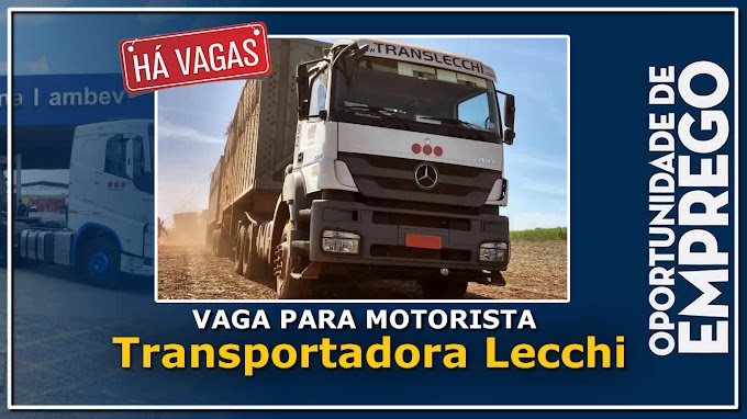 Translecchi abre vagas para Motorista  Carreteiro 