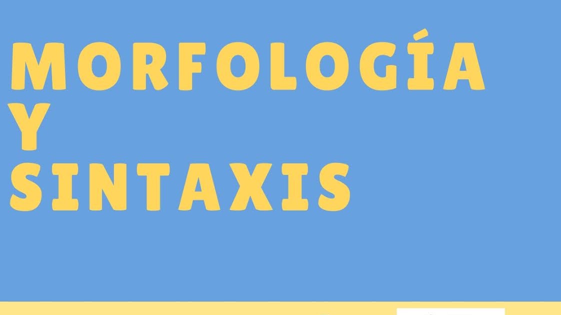 INFOGRAFÍA SOBRE LA MORFOLOGÍA Y SINTAXIS