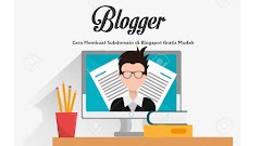 Tutorial Membuat Subdomain di Blogger Gratis Terlengkap