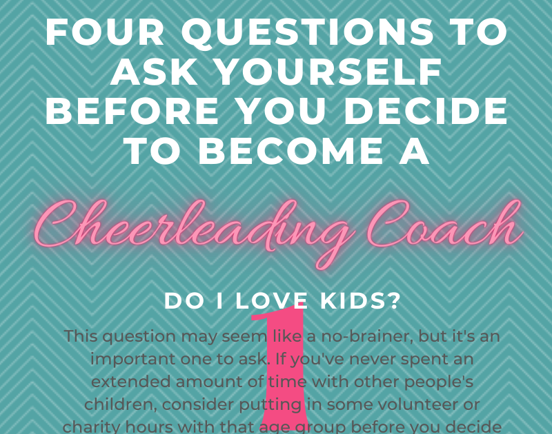Want to Coach Cheerleading? Four Questions to Ask Yourself First.