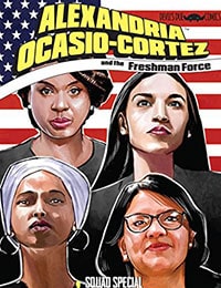 Alexandria Ocasio-Cortez and the Freshman Force: Squad Special Comic