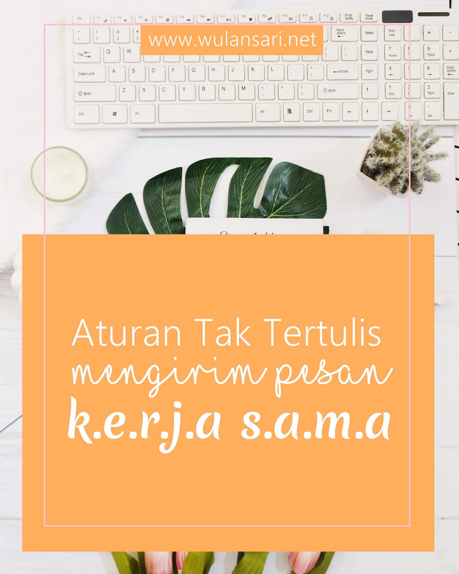 Aturan Tak Tertulis Mengirim Pesan Kerja Sama