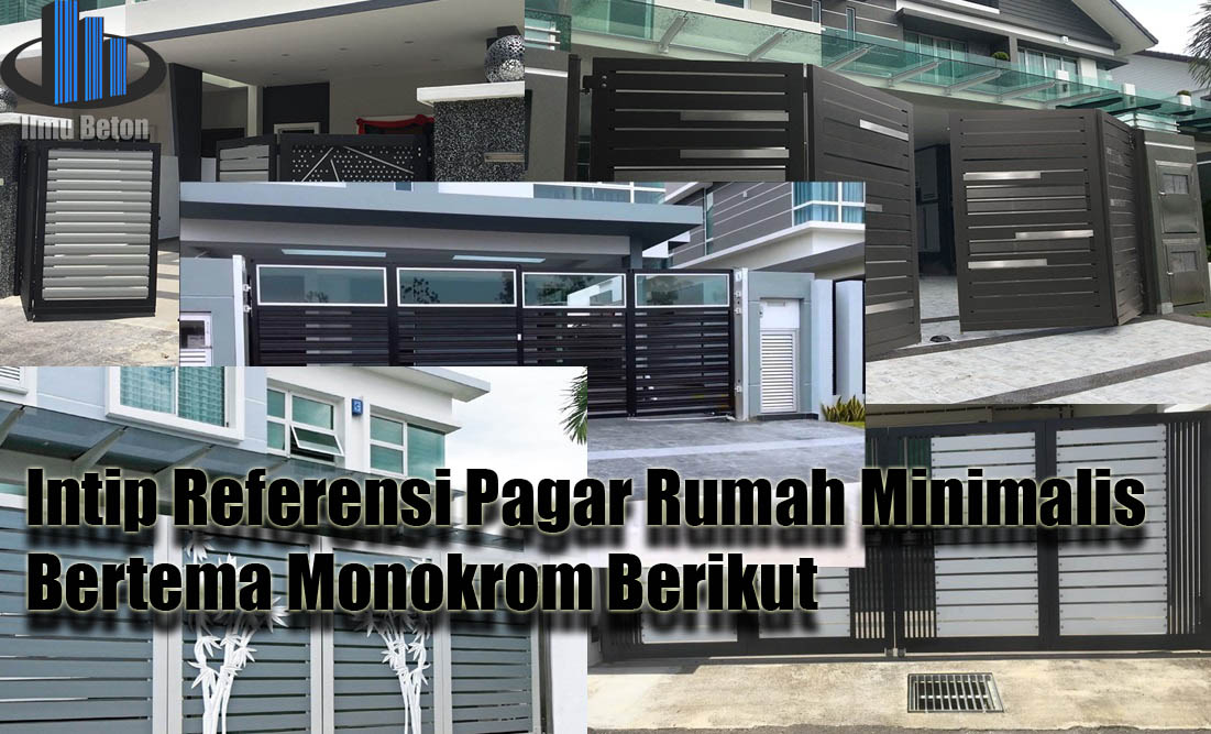 Intip Referensi Pagar Rumah Minimalis Bertema Monokrom Berikut - Ilmu Beton
