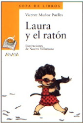 LAURA Y EL RATON--VICENTE MUÑOZ PUELLES