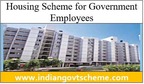 Housing Scheme for Government Employees