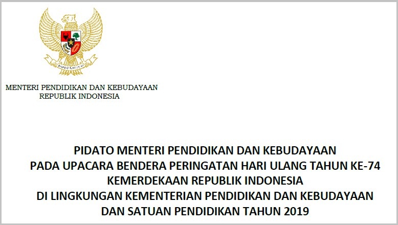 Pidato Mendikbud Pada Upacara Bendera Peringatan Hut Ke 74 Kemerdekaan Republik Indonesia Tahun 2019 Belajar Tanpa Batas Pidato Mendikbud Pada Upacara Bendera Peringatan Hut Ke 74 Kemerdekaan Republik Indonesia Tahun 2019 Belajar Tanpa Batas
