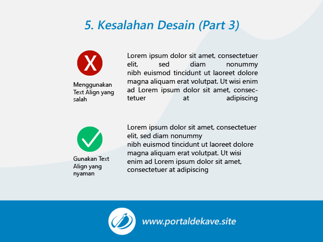Kesalahan Desain Penting yang Harus Dihindari Oleh Pemula (Part 3) 7 5. Menggunakan Text Align yang salah