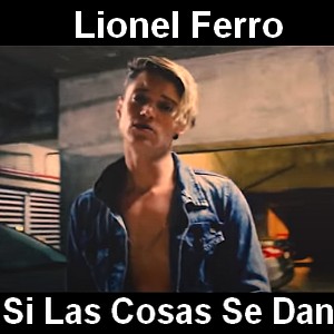 Lionel Ferro - Si Las Cosas Se Dan