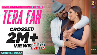 Tera Fan By Babbu Maan - Lyrics Tera Fan By Babbu Maan - Lyrics