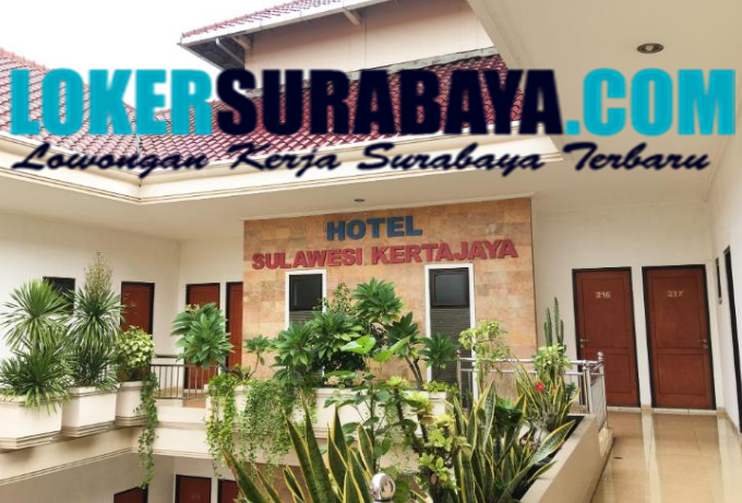 Loker Surabaya Terbaru di Hotel Sulawesi Kertajaya Juni 2019 - Lowongan