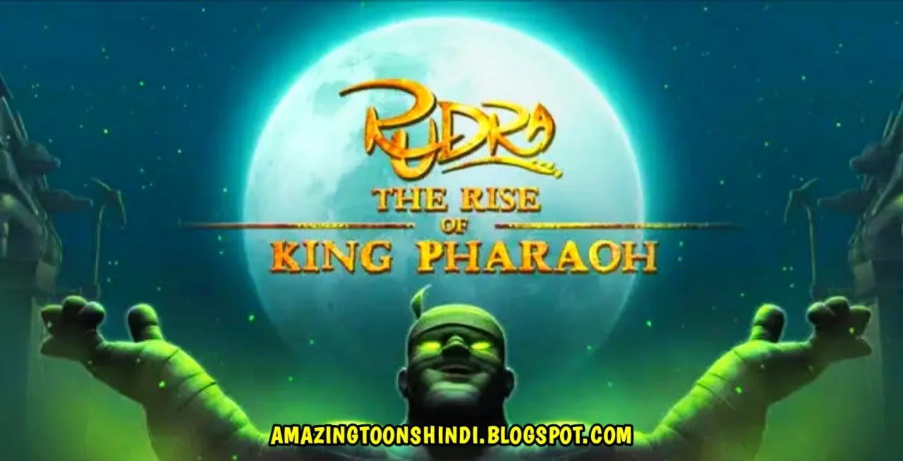 rudra the rise of king pharaoh full movie in hindi online