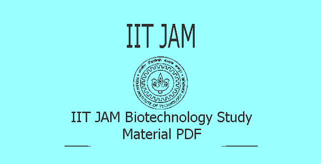 IIT JAM Biotechnology Study Material PDF IIT JAM Biotechnology Study Material PDF