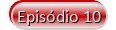 ROMA SEGUNDA TEMPORADA (REMUX/DUAL ÁUDIO/1080P) - 2007 Button_episodio%2B10