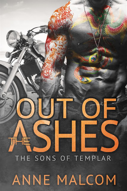 Out of the ashes | The sons of templar #3 | Anne Malcom Out of the ashes | The sons of templar #3 | Anne Malcom